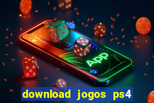 download jogos ps4 pkg pt-br